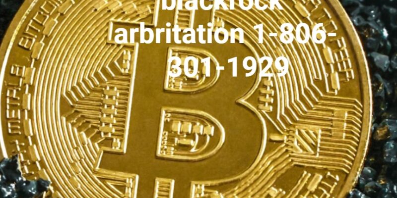 blackrock arbritation 1-806-301-1929