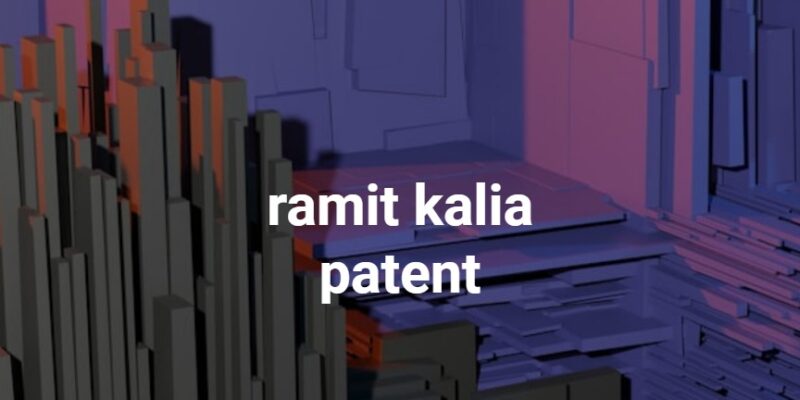 ramit kalia patent