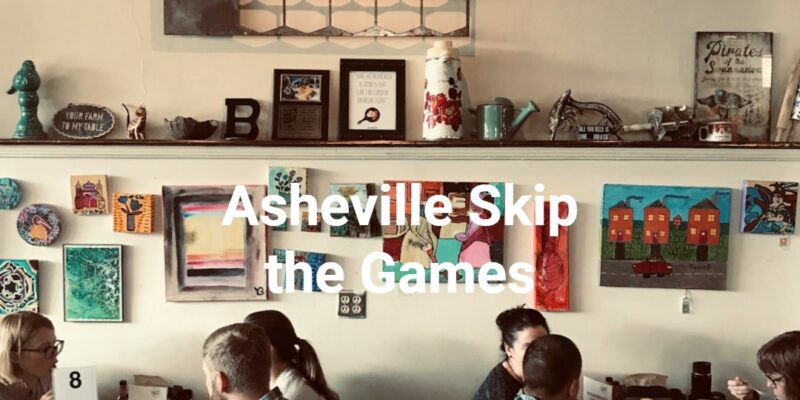 Asheville Skip the Games