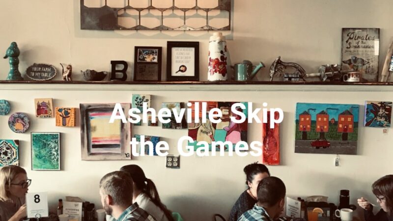 Asheville Skip the Games