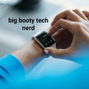 big booty tech nerd