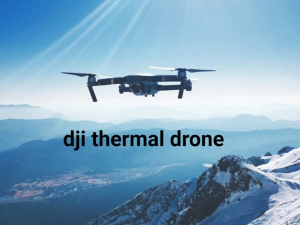 dji thermal drone​