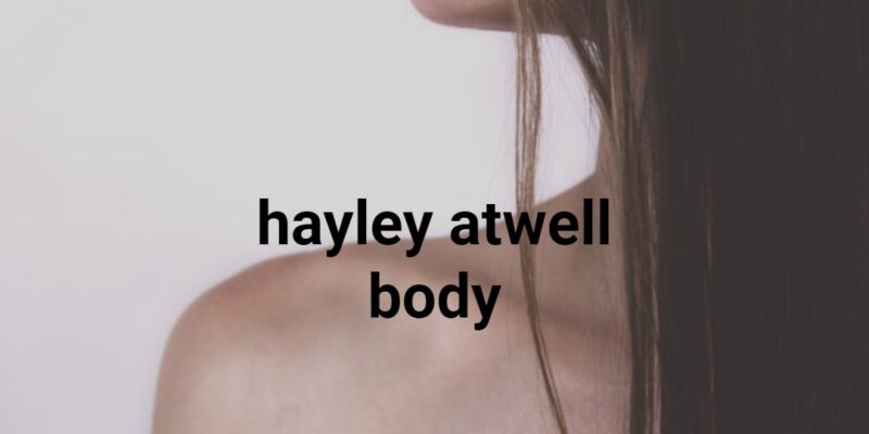 hayley atwell body