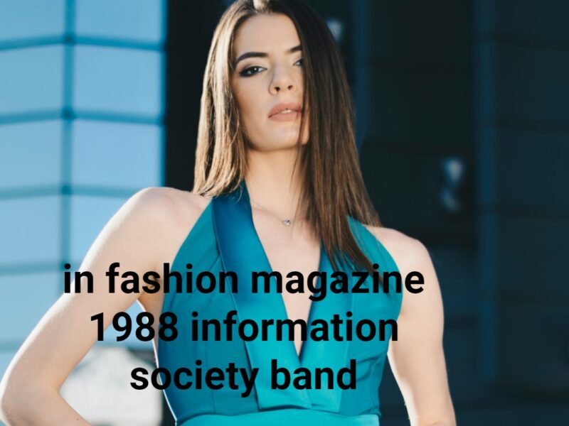 in fashion magazine 1988 information society band