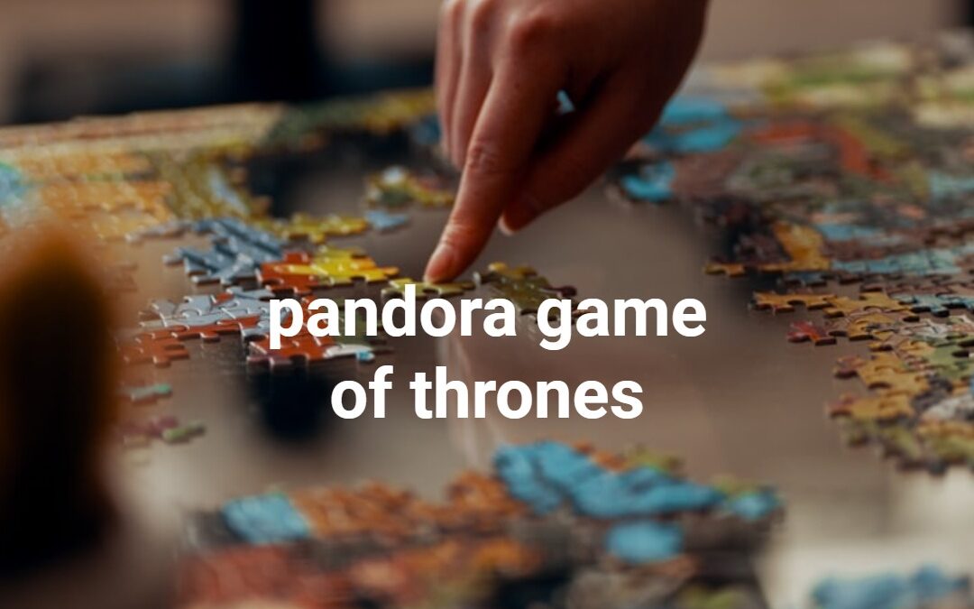 pandora game of thrones