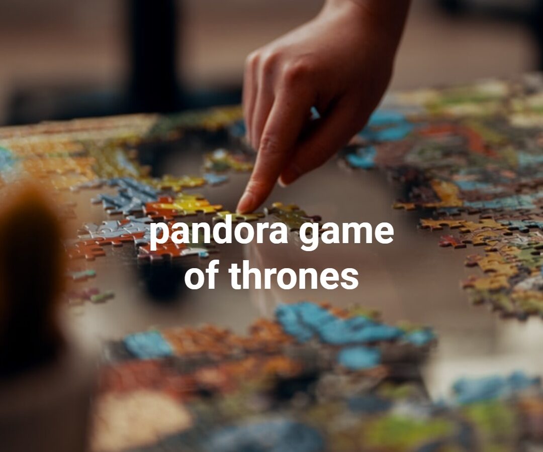 pandora game of thrones