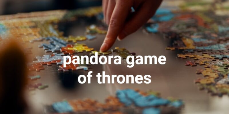 pandora game of thrones