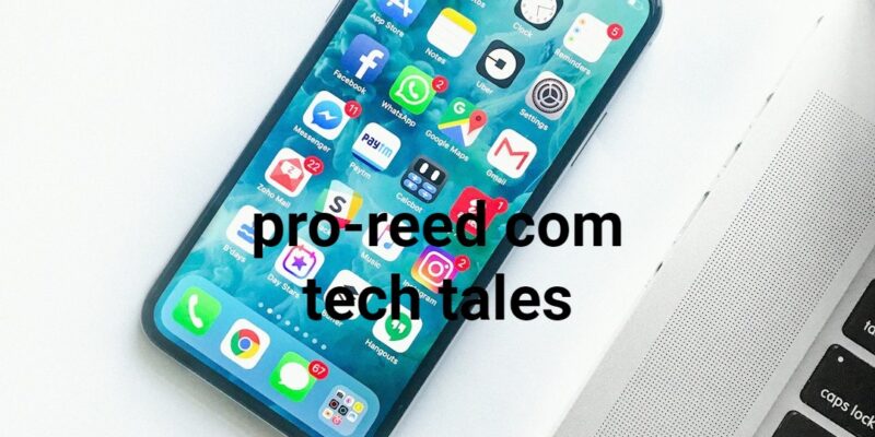 pro-reed com tech tales