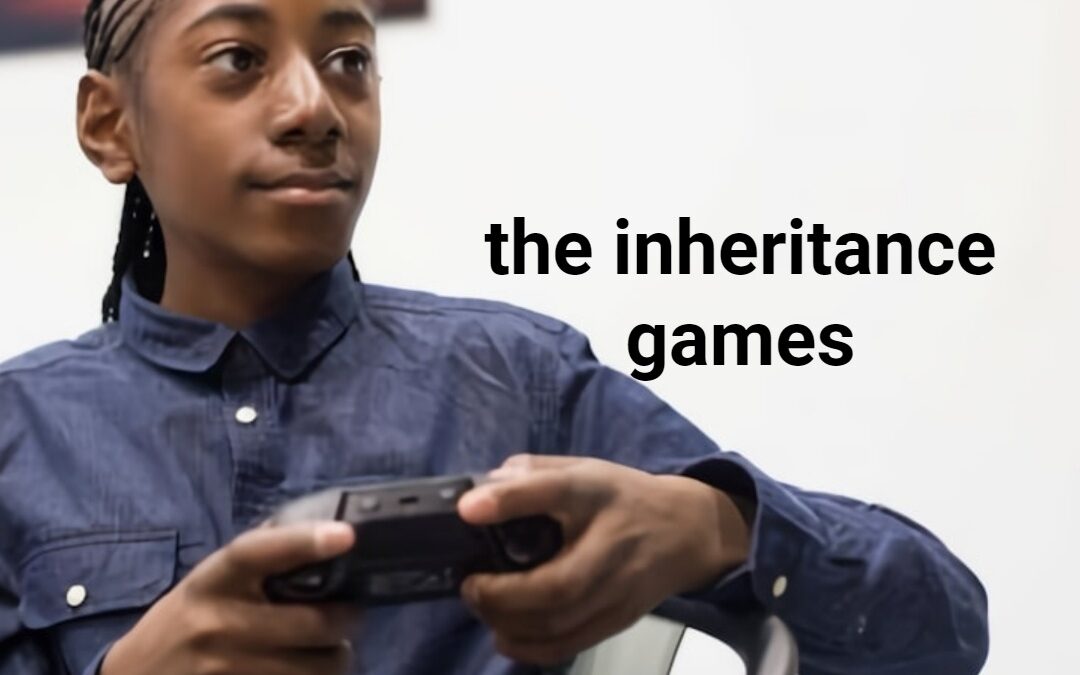 the inheritance games