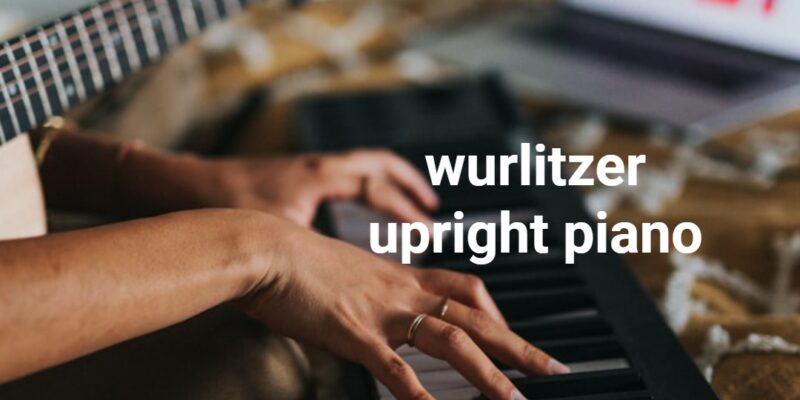 wurlitzer upright piano